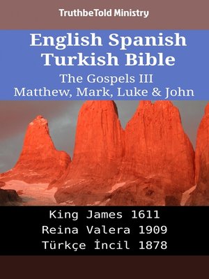 cover image of English Spanish Turkish Bible--The Gospels III--Matthew, Mark, Luke & John